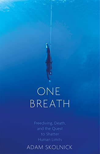 One Breath: Freediving, Death, and the Quest to Shatter Human Limits von Simon & Schuster